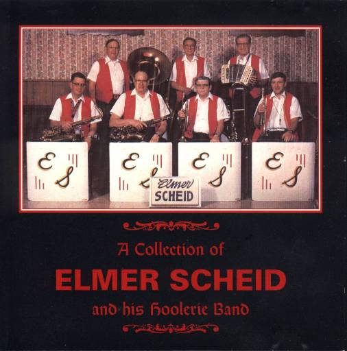 Elmer Scheid And His Hoolerie Band A Collection Of - Click Image to Close